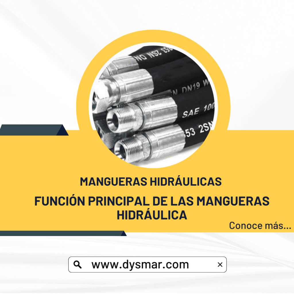 Funcion principal de las mangueras hidraulicas Dysmar