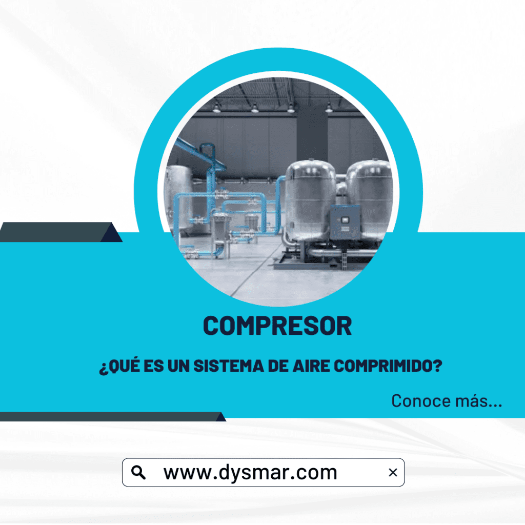 ¿Qué es un Sistema de Aire Comprimido? Dysmar
